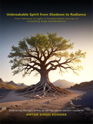 cover image of Unbreakable Spirit From Shadows to Radiance
